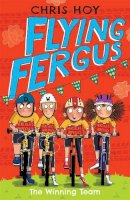 Chris Hoy - Flying Fergus 5: The Winning Team - 9781848125773 - V9781848125773