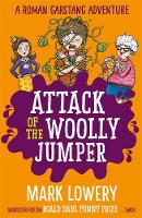 Lowery, Mark - Attack of the Woolly Jumper (Roman Garstang Disasters) - 9781848125827 - V9781848125827