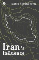 Elaheh Rostami-Povey - Iran's Influence - 9781848132207 - V9781848132207