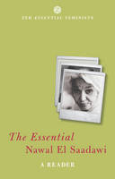 Nawal El-Saadawi - The Essential Nawal El Saadawi: A Reader - 9781848133358 - V9781848133358