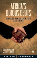 Professor Léonce Ndikumana - Africa´s Odious Debts: How Foreign Loans and Capital Flight Bled a Continent - 9781848134584 - V9781848134584