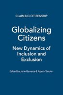 John (Ed) Gaventa - Globalizing Citizens: New Dynamics of Inclusion and Exclusion - 9781848134720 - V9781848134720