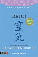 Kajsa Krishni Borang - Principles of Reiki: What It Is, How It Works, and What It Can Do for You - 9781848191389 - V9781848191389