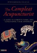 Eckman, Peter - The Compleat Acupuncturist - 9781848191983 - V9781848191983