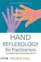 Nicola Hall - Hand Reflexology for Practitioners: Reflex Areas, Conditions and Treatments - 9781848192805 - V9781848192805