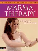 Ernst Schrott - Marma Therapy: The Healing Power of Ayurvedic Vital Point Massage - 9781848192966 - V9781848192966