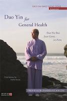 Zhang Guangde - Dao Yin for General Health: Dao Yin Bao Jian Gong 1st Form (Dao Yin Yang Shen Gong) - 9781848193093 - V9781848193093