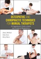 Gyer, Giles, Michael, Jimmy, Davis, Ricky - Osteopathic and Chiropractic Techniques for Manual Therapists: A Comprehensive Guide to Spinal and Peripheral Manipulations - 9781848193260 - V9781848193260