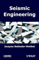 Jacques Betbeder-Matibet - Seismic Engineering - 9781848210264 - V9781848210264