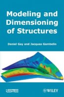 Daniel Gay - Modeling and Dimensioning of Structures: An Introduction - 9781848210400 - V9781848210400