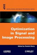 Patrick Siarry - Optimisation in Signal and Image Processing - 9781848210448 - V9781848210448