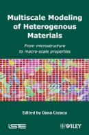 Cazacu - Multiscale Modeling of Heterogenous Materials: From Microstructure to Macro-Scale Properties - 9781848210479 - V9781848210479