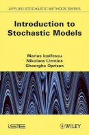 Marius Iosifescu - Introduction to Stochastic Models - 9781848210578 - V9781848210578