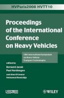 Bernard Jacob - Proceedings of the International Conference on Heavy Vehicles, HVTT10: 10th International Symposium on Heavy Vehicle Transportation Technologies - 9781848210585 - V9781848210585