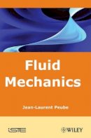 Jean-Laurent Puebe - Fluid Mechanics - 9781848210653 - V9781848210653