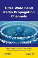 Pascal Pagani - Ultra-Wideband Radio Propagation Channels: A Practical Approach - 9781848210844 - V9781848210844