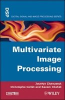 Jocelyn Chanussot - Multivariate Image Processing - 9781848211391 - V9781848211391