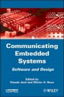 Claude Jard - Communicating Embedded Systems: Software and Design - 9781848211438 - V9781848211438