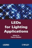 Patrick Mottier - LED for Lighting Applications - 9781848211452 - V9781848211452