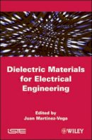 Juan Martinez-Vega - Dielectric Materials for Electrical Engineering - 9781848211650 - V9781848211650