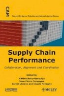 Valr Botta-Genoulaz - Supply Chain Performance: Collaboration, Alignment and Coordination - 9781848212190 - V9781848212190