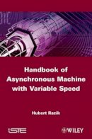 Hubert Razik - Handbook of Asynchronous Machines with Variable Speed - 9781848212251 - V9781848212251