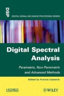 F. Castani - Digital Spectral Analysis: Parametric, Non-Parametric and Advanced Methods - 9781848212770 - V9781848212770