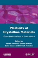 S. Bouvier - Plasticity of Crystalline Materials: From Dislocations to Continuum - 9781848212787 - V9781848212787