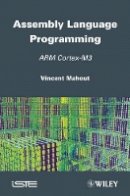Vincent Mahout - Assembly Language Programming: ARM Cortex-M3 - 9781848213296 - V9781848213296