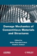 Gil Pijaudier-Cabot - Damage Mechanics of Cementitious Materials and Structures - 9781848213401 - V9781848213401