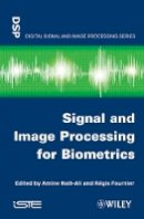 Amine Nait-Ali (Ed.) - Signal and Image Processing for Biometrics - 9781848213852 - V9781848213852