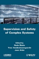 N. Matta - Supervision and Safety of Complex Systems - 9781848214132 - V9781848214132