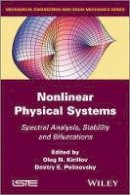 Oleg N. Kirillov - Nonlinear Physical Systems: Spectral Analysis, Stability and Bifurcations - 9781848214200 - V9781848214200