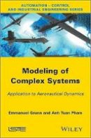 Emanuel Grunn - Modeling of Complex Systems: Application to Aeronautical Dynamics - 9781848214484 - V9781848214484
