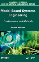 Patrice Micouin - Model Based Systems Engineering: Fundamentals and Methods - 9781848214699 - V9781848214699