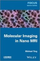 Michael Ting - Molecular Imaging in Nano MRI - 9781848214743 - V9781848214743