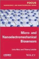 Liviu Nicu - Micro-and Nanoelectromechanical Biosensors - 9781848214798 - V9781848214798