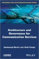 Noël Crespi - Architecture and Governance for Communication Services - 9781848214910 - V9781848214910