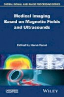 Hervé Fanet (Ed.) - Medical Imaging Based on Magnetic Fields and Ultrasounds - 9781848215023 - V9781848215023