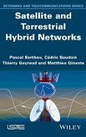 Pascal Berthou - Satellite and Terrestrial Hybrid Networks - 9781848215412 - V9781848215412