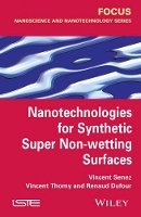 Vincent Senez - Nanotechnologies for Synthetic Super Non-wetting Surfaces - 9781848215795 - V9781848215795