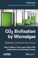 Sihem Tebbani - CO2 Biofixation by Microalgae: Modeling, Estimation and Control - 9781848215986 - V9781848215986