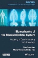 Tien Tuan Dao - Biomechanics of the Musculoskeletal System: Modeling of Data Uncertainty and Knowledge - 9781848216020 - V9781848216020