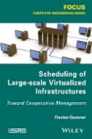 Flavien Quesnel - Scheduling of Large-scale Virtualized Infrastructures: Toward Cooperative Management - 9781848216204 - V9781848216204