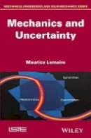 Maurice Lemaire - Mechanics and Uncertainty - 9781848216297 - V9781848216297