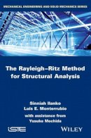 Sinniah Ilanko - The Rayleigh-Ritz Method for Structural Analysis - 9781848216389 - V9781848216389
