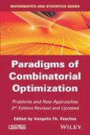 Vangelis Th. Paschos (Ed.) - Paradigms of Combinatorial Optimization: Problems and New Approaches - 9781848216570 - V9781848216570