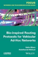 Salim Bitam - Bio-Inspired Routing Protocols for Vehicular Ad-Hoc Networks - 9781848216631 - V9781848216631