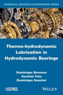 Dominique Bonneau - Thermo-Hydrodynamic Lubrication in Hydrodynamic Bearings - 9781848216839 - V9781848216839