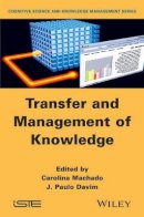 Carolina Machado (Ed.) - Transfer and Management of Knowledge - 9781848216938 - V9781848216938